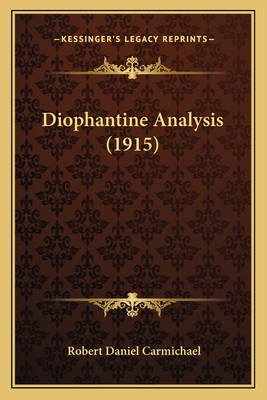 Diophantine Analysis (1915) - Carmichael, Robert Daniel