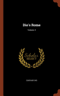 Dio's Rome; Volume 4