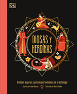 Diosas Y Hero?nas (Goddesses and Heroines)