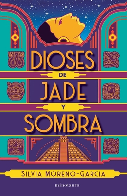 Dioses de Jade Y Sombra / Gods of Jade and Shadow (Spanish Edition) - Moreno-Garc?a, Silvia