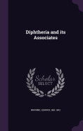 Diphtheria and its Associates