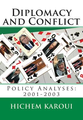 Diplomacy and Conflict: Policy Analyses: 2001-2003 - Karoui, Hichem