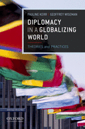 Diplomacy in a Globalizing World: Theories and Practices