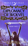 Diplomacy of Wolves - Lisle, Holly