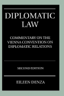 Diplomatic Law: A Commentary on the Vienna Convention on Diplomatic Relations