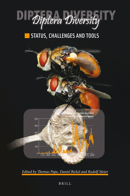 Diptera Diversity: Status, Challenges and Tools - Bickel, Daniel (Editor), and Pape, Thomas (Editor), and Meier, Rudolf (Editor)