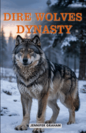 Dire Wolves Dynasty: A Deep Dive into Evolution Extinction and the Haunting Echoes of a Forgotten Carnivore