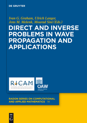 Direct and Inverse Problems in Wave Propagation and Applications - Graham, Ivan (Editor), and Langer, Ulrich (Editor), and Melenk, Jens (Editor)