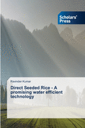 Direct Seeded Rice - A promising water efficient technology