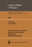 Directed Models of Polymers, Interfaces, and Clusters: Scaling and Finite-Size Properties - Privman, Vladimir, and Svrakic, Nenad M.