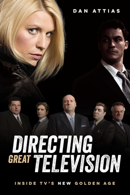 Directing Great Television: Inside Tv's New Golden Age - Attias, Dan