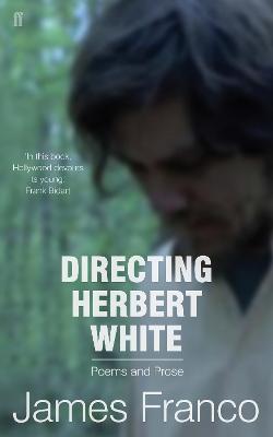 Directing Herbert White - Franco, James