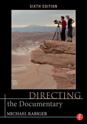 Directing the Documentary - Rabiger, Michael