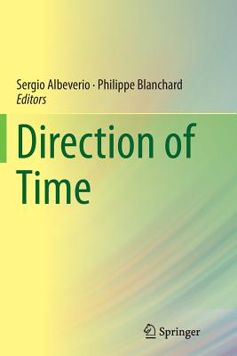 Direction of Time - Albeverio, Sergio (Editor), and Blanchard, Philippe (Editor)