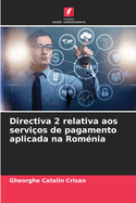 Directiva 2 relativa aos servi?os de pagamento aplicada na Rom?nia