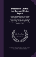 Director of Central Intelligence 30-day Report: Hearing Before the Select Committee on Intelligence of the United States Senate, One Hundred Fourth Congress, First Session, on Director of Central Intelligence 30-day Report, Wednesday, June 21, 1995