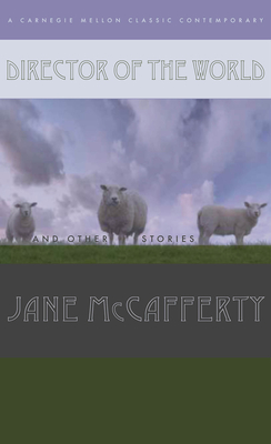 Director of the World and Other Stories - McCafferty, Jane