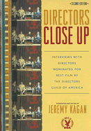 Directors Close Up: Interviews with Directors Nominated for Best Film by the Directors Guild of America