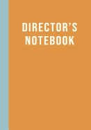 Director's Notebook: Stylish 7 X 10 Theater Notebook with Lined and Graph Paper for Show Notes, Blocking, Planning, and Design