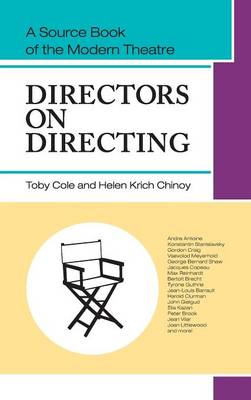 Directors on Directing: A Source Book of the Modern Theatre - Cole, Toby, and Chinoy, Helen Krich