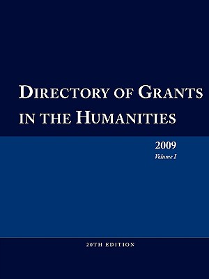Directory of Grants in the Humanities 2009 Volume 1 - Schafer, Ed S Louis S, and Schafer, Anita, and Blakeley, Joy B (Compiled by)