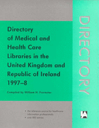 Directory of Medical Health Care Libraries in the United Kingdom and Republic of Ireland