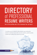 Directory of Professional Resume Writers: How to Find and Work with a Pro to Accelerate Your Job Search