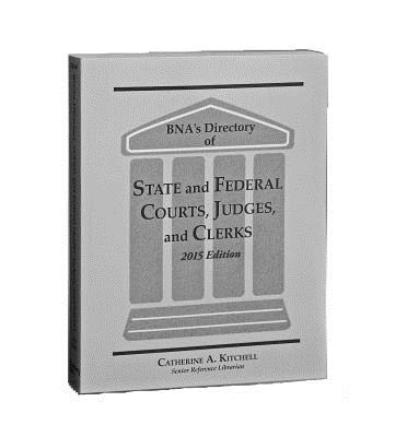 Directory of State and Federal Courts, Judges and Clerks - Bureau of National Affairs (Bna) (Editor)