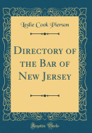 Directory of the Bar of New Jersey (Classic Reprint)