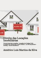 Direito Das Loca??es Imobilirias: Teoria Geral Das Loca??es - Loca??es Do Codigo Civil - Loca??es de Im?veis Da Uni?o Federal - Lei Do Inquilinato - Leasing - Hoteis Resid?ncia