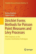 Dirichlet Forms Methods for Poisson Point Measures and Lvy Processes: With Emphasis on the Creation-Annihilation Techniques