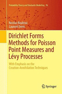 Dirichlet Forms Methods for Poisson Point Measures and Levy Processes: With Emphasis on the Creation-Annihilation Techniques