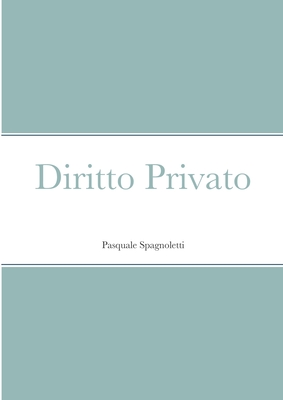 Diritto Privato - Spagnoletti, Pasquale