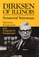 Dirksen of Illinois - Schapsmeier, Edward L, and Schapsmeier, Frederick H (Photographer), and Goldwater, Barry, Mr. (Designer)