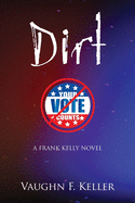 Dirt: A Frank Kelly Novel