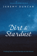 Dirt and Stardust