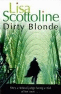 Dirty Blonde - Scottoline, Lisa