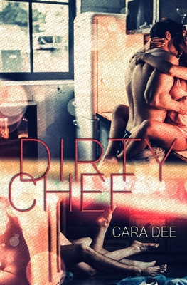 Dirty Chef - Dee, Cara