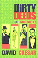 Dirty Deeds: The Screenplay