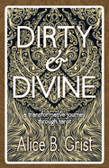 Dirty & Divine: A Transformative Journey Through Tarot