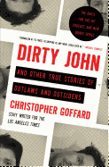 Dirty John and Other True Stories of Outlaws and Outsiders