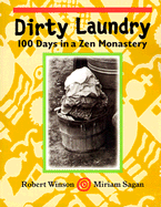 Dirty Laundry: 100 Days in a Zen Monastery