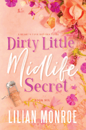 Dirty Little Midlife Secret: A later-in-life romance