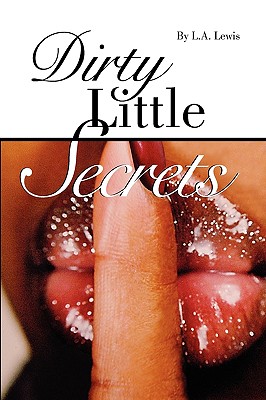 Dirty Little Secrets - Lewis, L a