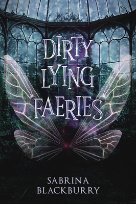 Dirty Lying Faeries - Blackburry, Sabrina