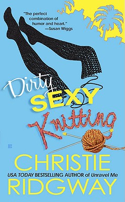 Dirty Sexy Knitting - Ridgway, Christie