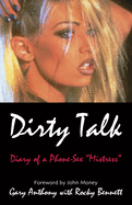 Dirty Talk: Diary of a Phone Sex Mistress