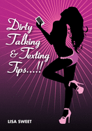 Dirty Talking & Texting Tips