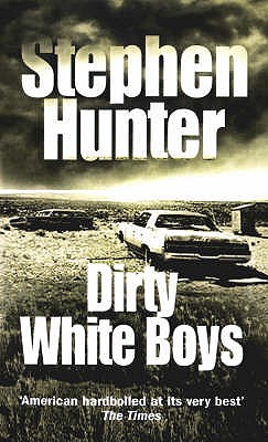 Dirty White Boys - Hunter, Stephen