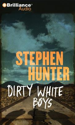Dirty White Boys - Hunter, Stephen, and Dove, Eric G (Read by)